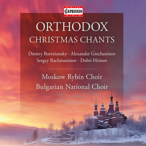 Bortniansky / Diletsky / Moskow Rybin Choir: Orthodox Christmas Chants