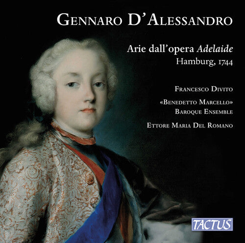 D'Alessandro / Divito / Baroque Ensemble: D'Alessandro: Arie dall’opera "Adelaide"