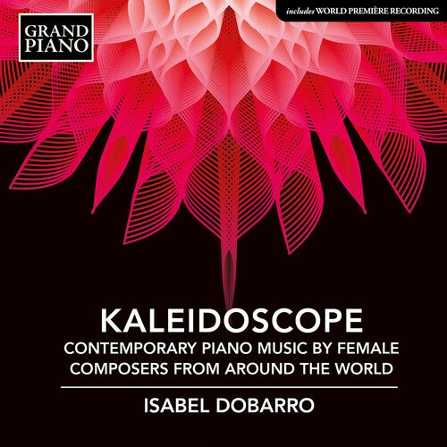 Dobarro: Kaleidoscope - Contemporary Piano Music by Female Composers from around the World