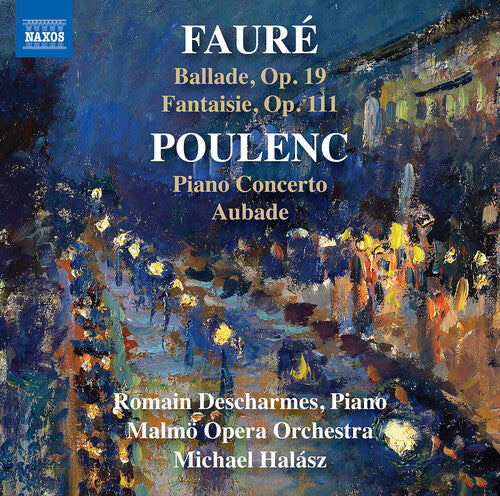 Faure / Poulenc / Halasz: Faure & Poulenc: Works for Piano & Orchestra