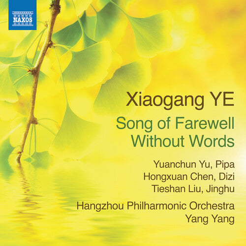 Ye / Yu / Wang / Hangzhou Philharmonic Orchestra: Ye: Song of Farewell without Words