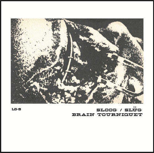 Sloog / Brain Tourniquet: Split