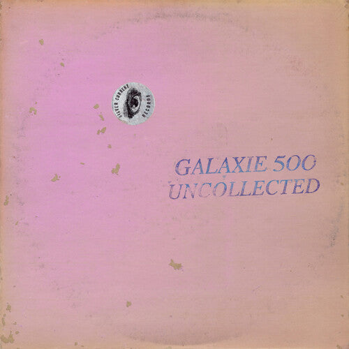 Galaxie 500: Uncollected Noise New York '88 -'90