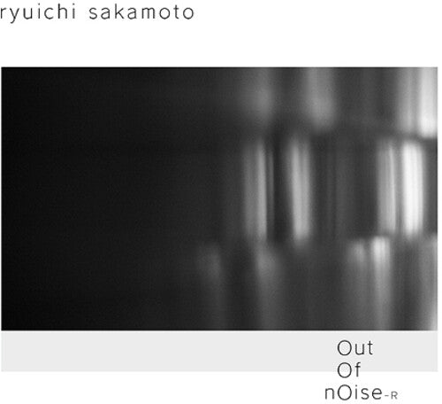 Sakamoto, Ryuichi: Out Of Noise - R - Remastered