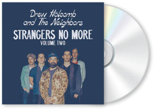 Holcomb, Drew & the Neighbors: Strangers No More: Volume Two