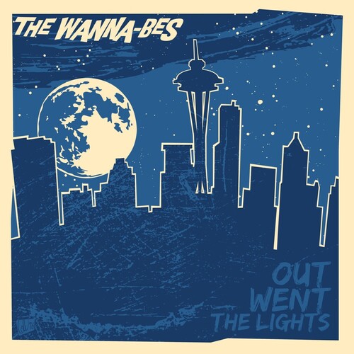 Wanna-Bes: Out Went The Lights