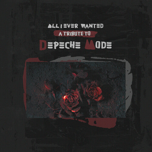 All I Ever Wanted - Tribute to Depeche Mode / Var: All I Ever Wanted - a Tribute to Depeche Mode (Various Artists)