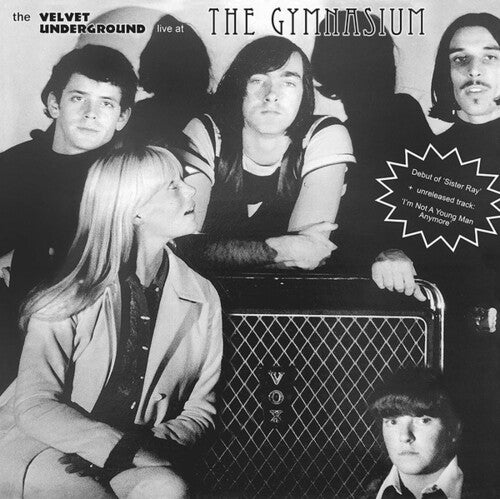 Velvet Underground: Live At The Gymnasium, NYC 30 April 1967