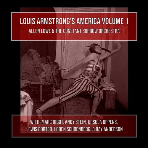 Lowe, Allen / Constant Sorrow Orchestra: Louis Armstrong's America, Vol. 1