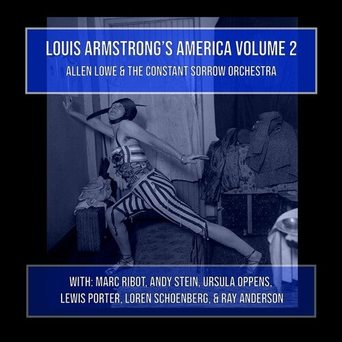 Lowe, Allen / Constant Sorrow Orchestra: Louis Armstrong's America, Vol. 2