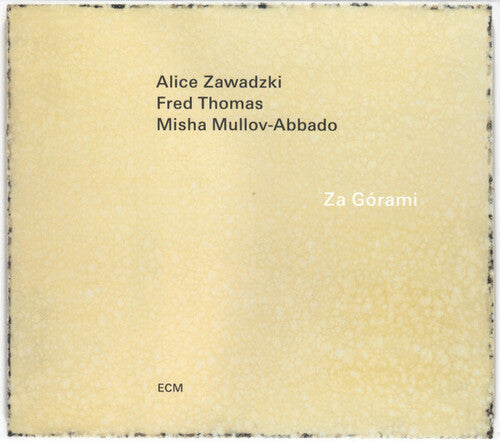 Zawadzki, Alice / Thomas, Fred / Mullov-Abbado, Misha: Za Gorami