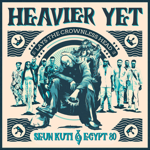 Kuti, Seun / Egypt 80: Heavier Yet (lays The Crownless Head)