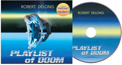 Delong, Robert: Playlist Of Doom