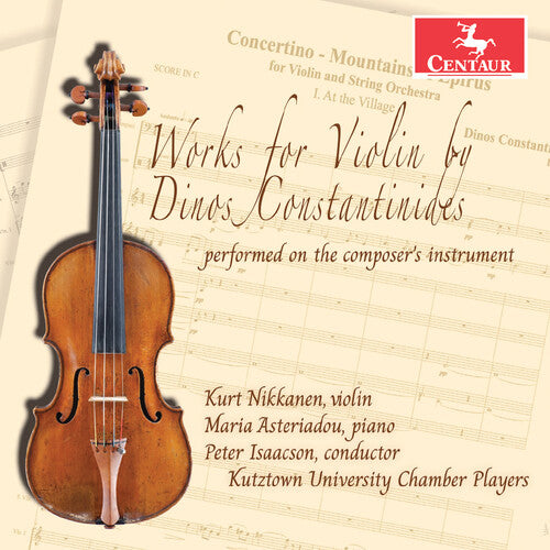 Constantinides / Nikkanen / Asteriadou: Works for Violin by Dinos Constantinides Performed on the Composer's Instrument