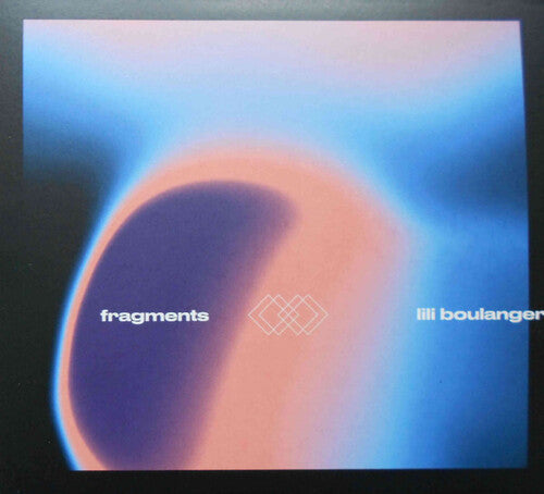 Fragments II - Lili Boulanger / Various: Fragments Ii - Lili Boulanger (Various Artists)