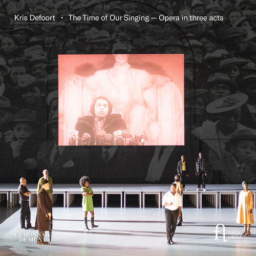 Defoort / McFadden / La Monnaie Chamber Orchestra: The Time of Our Singing - Opera in Three Acts