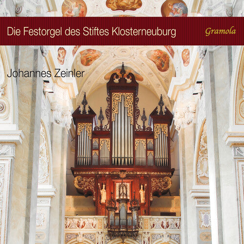 Bach, J.S. / Frescobaldi / Zeinler: The Festival Organ of the Klosterneuburg Abbey Basilica