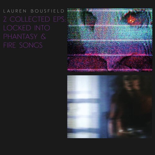 Bousfield, Lauren: Locked Into Phantasy / Fire Songs