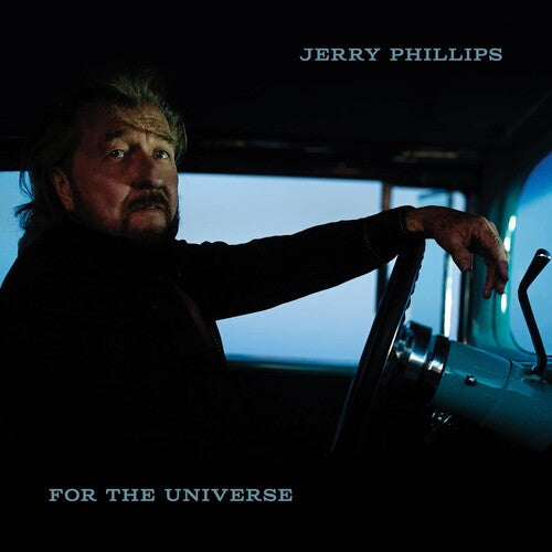 Phillips, Jerry: For The Universe