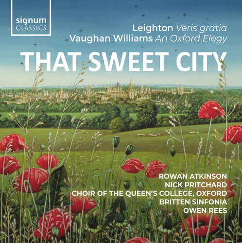 Leighton / Vaughan-Williams / Britten Sinfonia: That Sweet City  – Leighton: Veris Gratia, Op. 6; Vaughan Williams: An Oxford Elegy