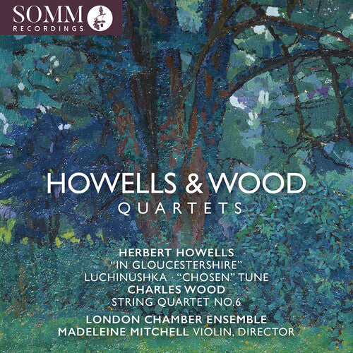 Howells / Wood / London Chamber Ensemble Quartet: Howells & Wood: Quartets