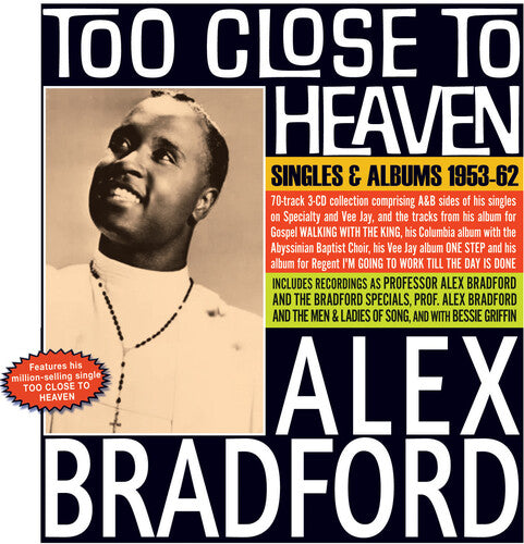 Bradford, Alex: Too Close To Heaven: Singles & Albums 1953-62