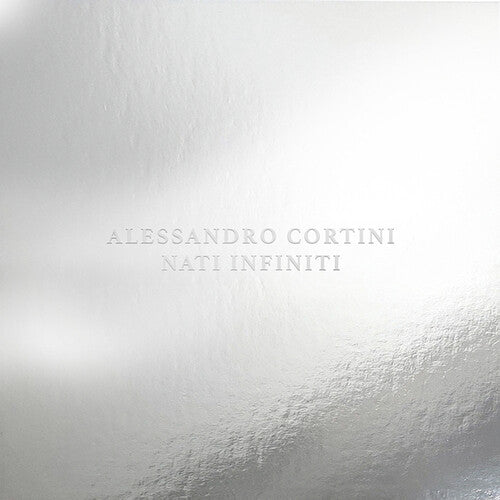 Cortini, Alessandro: NATI INFINITI