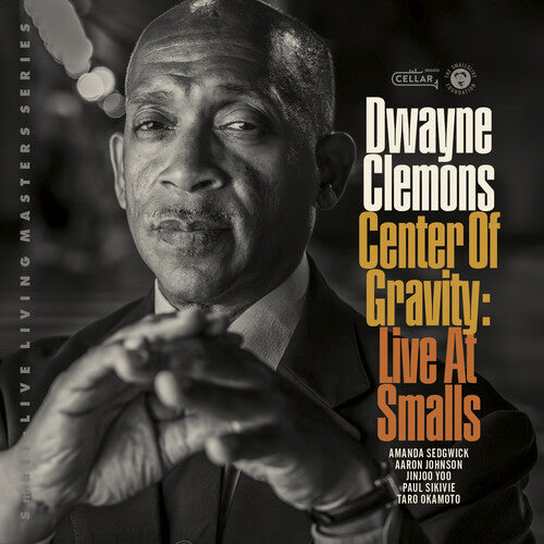 Clemons, Dwayne: Center Of Gravity, Live At Smalls