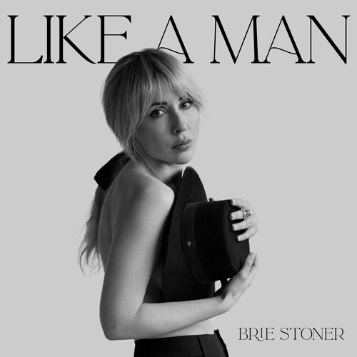 Stoner, Brie: Like a Man