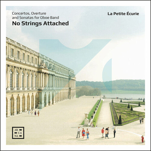 La Petite Ecurie: No Strings Attached - Concertos, Overture & Sonatas for Oboe Band