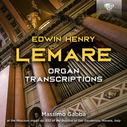 Lemare / Gabba: Lemare: Organ Transcriptions