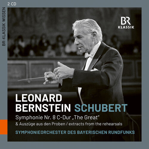 Schubert / Symphonieorchester Des Bayerischen: Schubert: Symphonie No. 8 & Dirigenten bei der Probe mit Leonard Bernstein