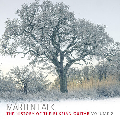 Alexandrov / Khalpakchiev / Falk: Marten Falk - The History of the Russian Guitar, Vol. 2