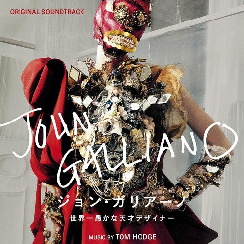 Hodge, Tom: High & Low: John Galliano (Original Soundtrack)