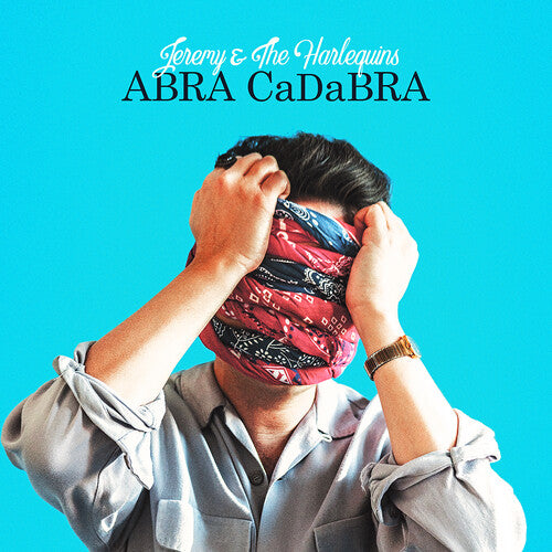 Jeremy & The Harlequins: ABRA CaDaBRA - Blue