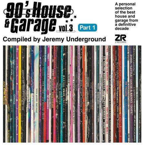 90's House & Garage 3: Compiled by (Pt 1) / Var: 90's House And Garage, Vol. 3: Compiled By Jeremy Underground (Pt. 1)