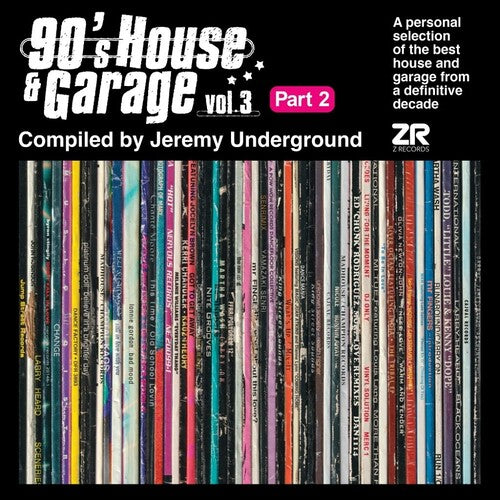 90's House & Garage 3: Compiled by (Pt 2) / Var: 90's House And Garage, Vol. 3: Compiled By Jeremy Underground (Pt. 2)