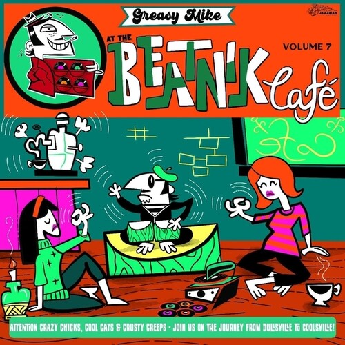 Greasy Mike's 7: At the Beatnik Cafe / Var: Greasy Mike's, Vol. 7: At The Beatnik Cafe