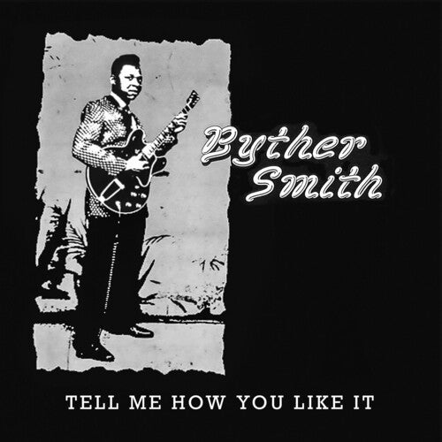 Smith, Byther: Tell Me How You Like It