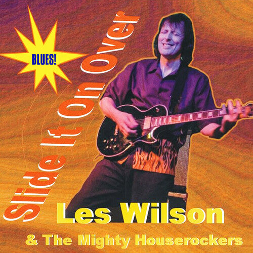 Wilson, Les & the Mighty Houserockers: Slide It On Over