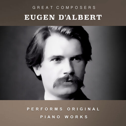 D'Albert, Eugene: The Condon Collection: Masters of The Piano Roll