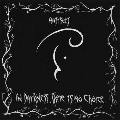 Antisect: In Darkness There Is No Choice