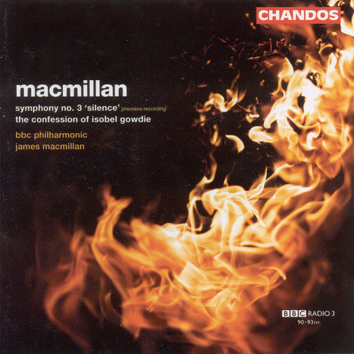 Macmillan / BBC Philharmonic: Symphony 3 / Confession of Isobel Gowdie