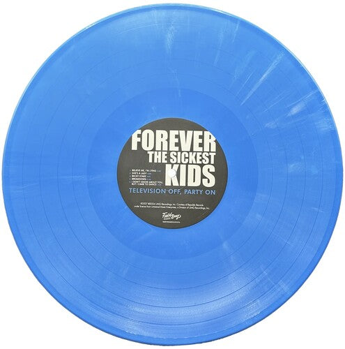 Forever the Sickest Kids: Television Off, Party on - Marble Blue