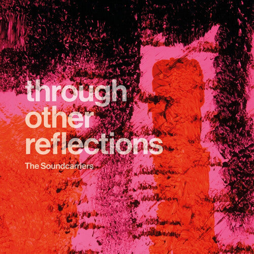 Soundcarriers: Through Other Reflections