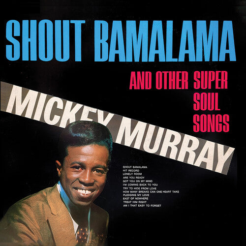 Murray, Mickey: Shout Bamalama and Other Super Soul Songs (Remastered 2022)