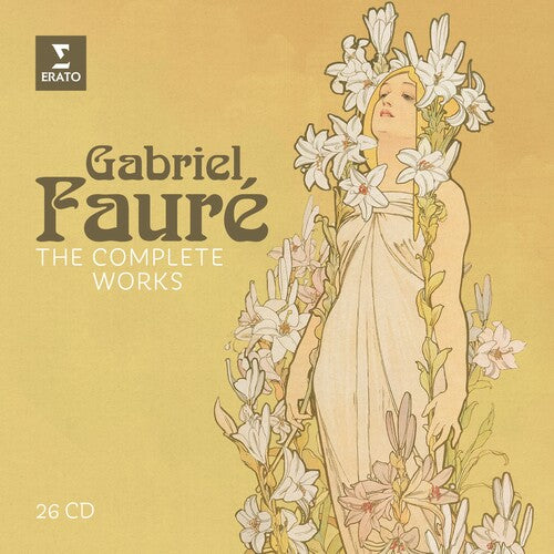 Gabriel Faure: Complete Works: Gabriel Faure: Complete Works