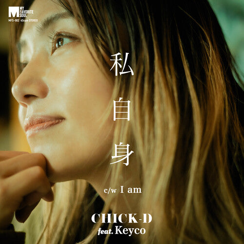 Chick-D / Keyco: Watsahijishin / I am