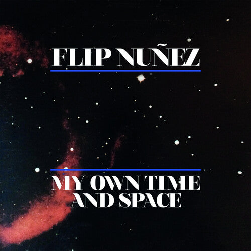 Nunez, Flip: My Own Time and Space