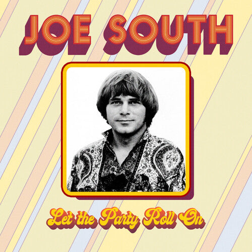 South, Joe: Let the Party Roll On